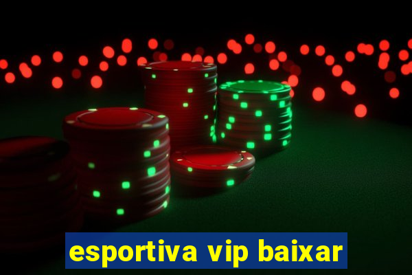 esportiva vip baixar